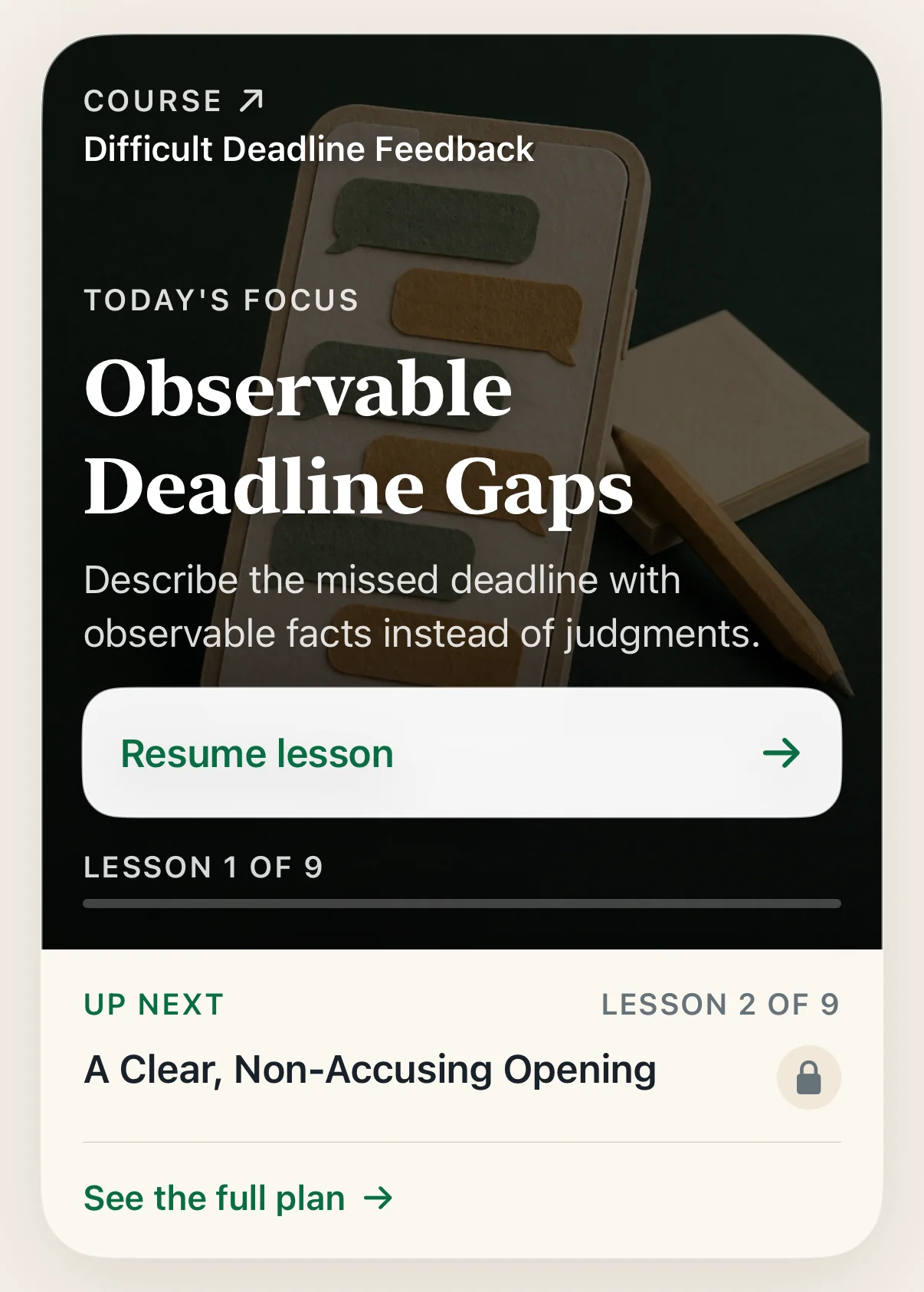 The Cadence Today screen for the course Difficult Deadline Feedback: today's focus is Observable Deadline Gaps with a Resume lesson button, lesson 1 of 9, and A Clear, Non-Accusing Opening up next.